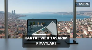 Kartal Web Tasarım Fiyatları